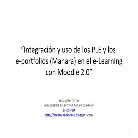 Integración y uso de los PLE y Mahara en el e-Learning con Moodle 2.0
