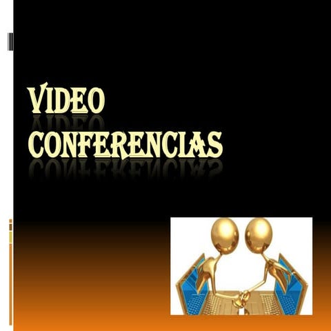 Video conferencias