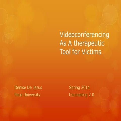 Videoconferencing as a therapeutic tool for victims