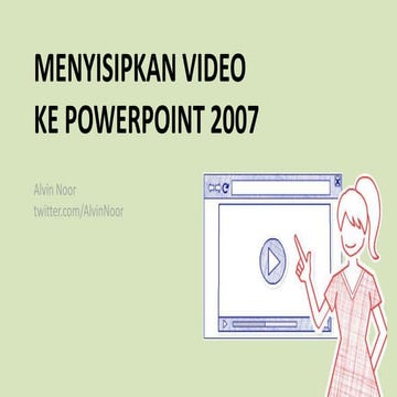 Menyisipkan Video ke PowerPoint 2007