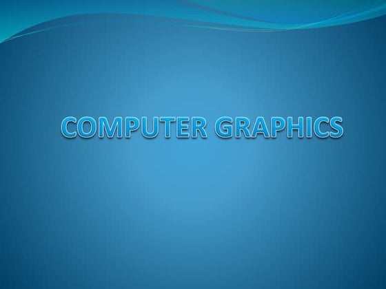 Computer graphics ppt | PPTX