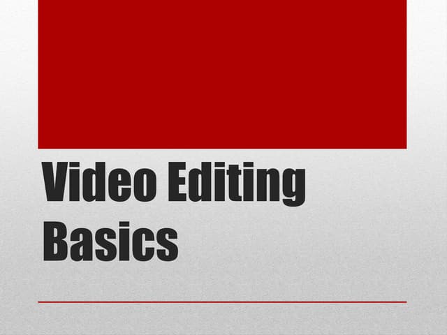 Video Editing Basics