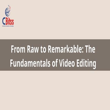 From Raw to Remarkable: A Complete Video Editing Course for Beginners