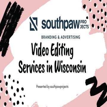 Video Editing Services in Wisconsin | Southpaw projects
