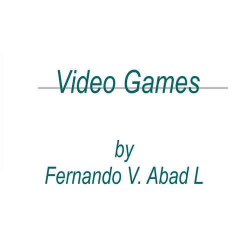 Video Games