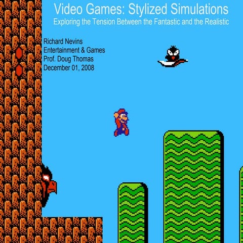 Video Games A Realistic Fantasy