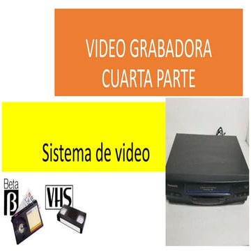 Video grabadora cuarta parte