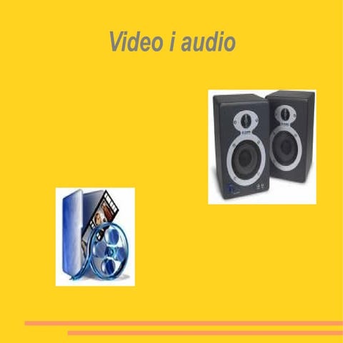 Video I Audio