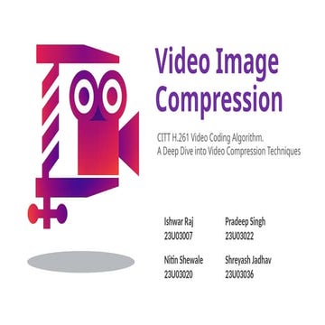 Video Image Compression CITT H.261 Video Coding Algorithm.