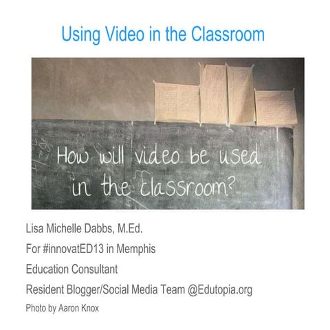 Video In the Classroom for #innovated13