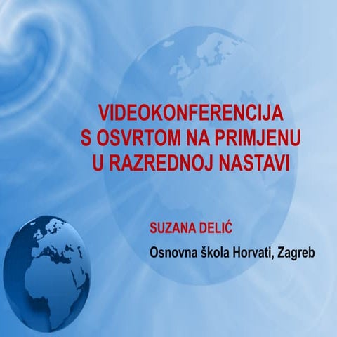 Videokonferencija s osvrtom na primjenu u rn suzana delic