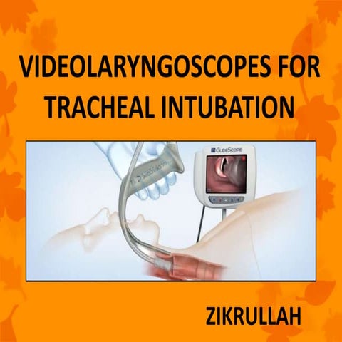 Videolaryngoscopes for tracheal intubation