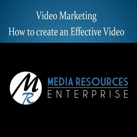 Video marketing, How to create an Effective Video