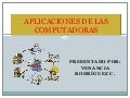 Aplicaciones de las computadoras y mas