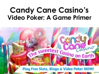 Candy Cane Casino's Video Poker: A Game Primer