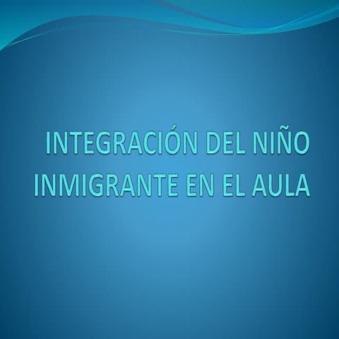Integracion del niño inmigrante en el aula