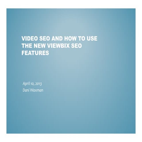 VIDEO SEO AND HOW TO USE THE NEW VIEWBIX SEO FEATURES