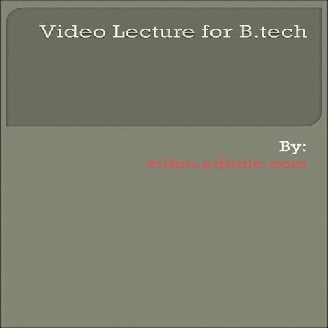 Videos lecture for b.tech ! Edhole