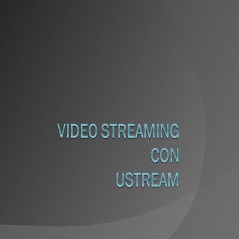 Video streaming