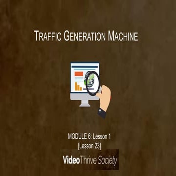 Video Thrive Society  Module 6   Lesson 1
