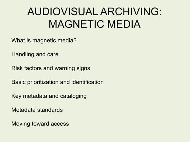 Audiovisual Archiving: Magnetic Media 