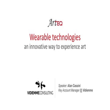Wearable technologies: an innovative way to experience art