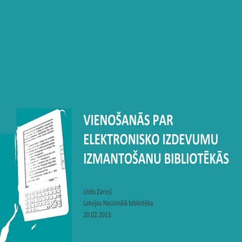 Vienošanās par elektronisko izdevumu izmantošanu bibliotēkās 