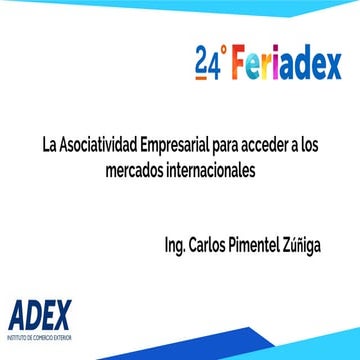Tema: “LA ASOCIATIVIDAD EMPRESARIAL PARA ACCEDER A LOS MERCADOS INTERNACIONALES”
