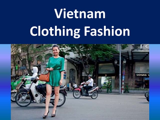 Vietnam Apparel and Clothing - Brand and Designers