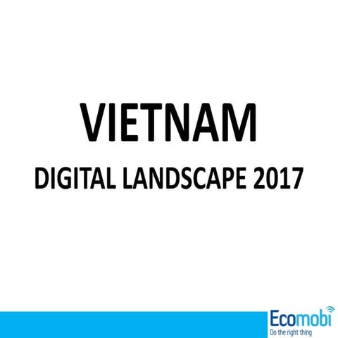 Vietnam Digital Landscape 2017