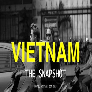Vietnam Snapshot 2013 by Dentsu Vie...