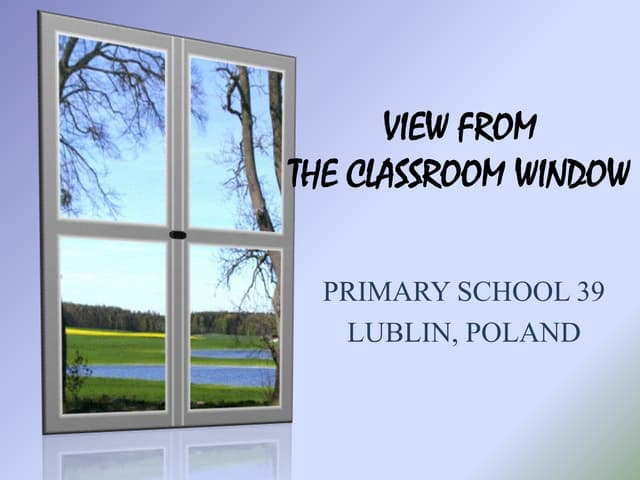 View from the classroom window