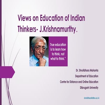 Views On Education Of Indian Thinkers J Krishnamurthy Pptx