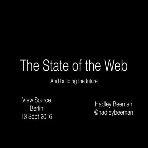 Hadley Beeman: The State of the Web