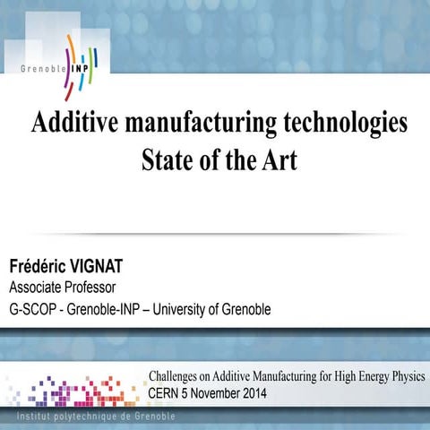 Vignat_-_Presentation_Additive_Manufacturing_CERN.pdf