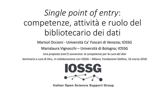 Single point of entry: competenze, attività e ruolo del bibliotecario dei dati
