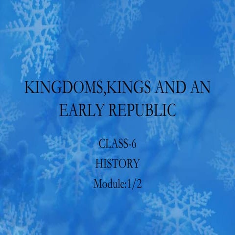VI_HIS_L05_M01_KINGS_KINGDOMS_AND_EARLY_REPUBLICS_PPT.pdf