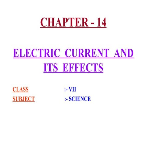 VII-14-Electric current and its effects.ppt