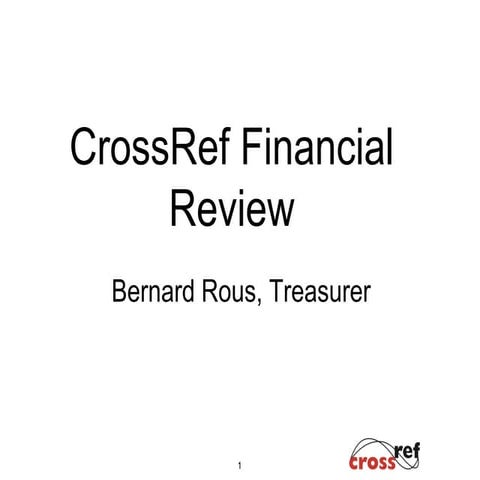 CrossRef's Treasurer's Report 2014 Annual Meeting