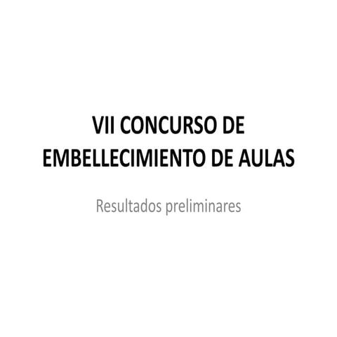 Vii concurso de embellecimiento de aulas