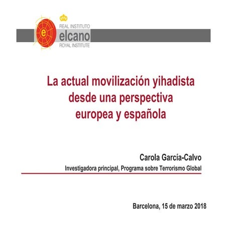VIII Jornada de Criminologia. La actual  movilización yihadista desde una per...