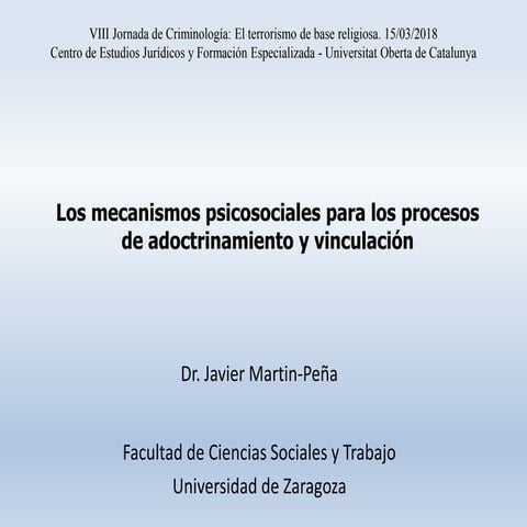 VIII Jornada de Criminologia. Los mecanismos psicosociales para los procesos ...