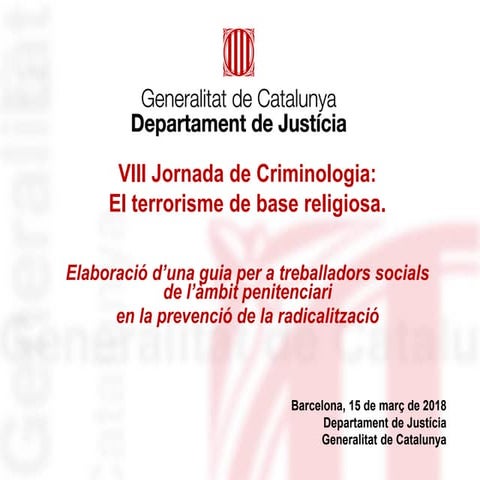 VIII Jornada de Criminologia. Elaboració d’una guia  per a treballadors socia...