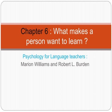What makes a leaner want to learn Williams & Burden