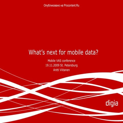 Антти Виитанен (Antti Viitanen), Digia, «What’s next for mobile data?» at VI ...
