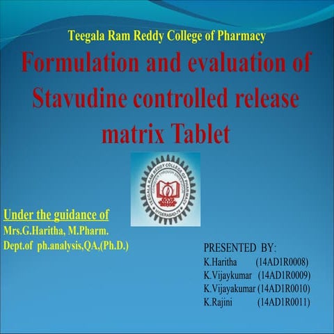 Formulation and Evaluation of Stavudine Controlled Release Matrix Tablet