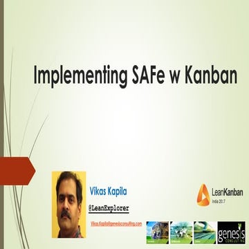 LKIN 17: Implementing SAFe w Kanban - Vikas