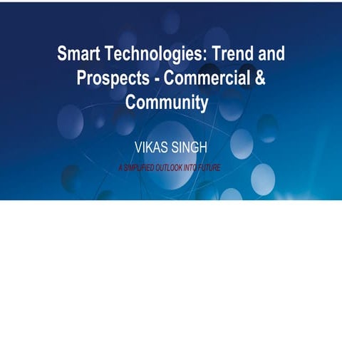 A SIMPLIFIED OUTLOOK INTO FUTURE - Trends of Smart Technology for Commercial ...