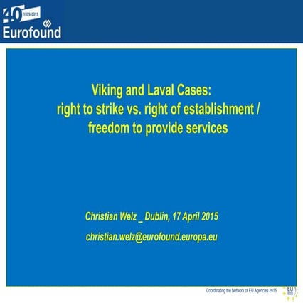 Industrial relations / European industrial relations - Viking and Laval Cases...