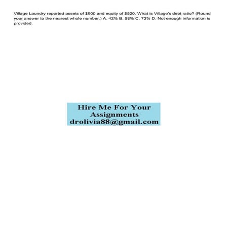 Village Laundry reported assets of 900 and equity of 520 .pdf